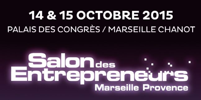 Le Salon des Entrepreneurs débarque à Marseille
