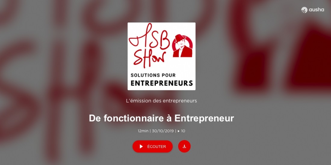 [Podcast] Le MSB Show, passer de fonctionnaire à entrepreneur